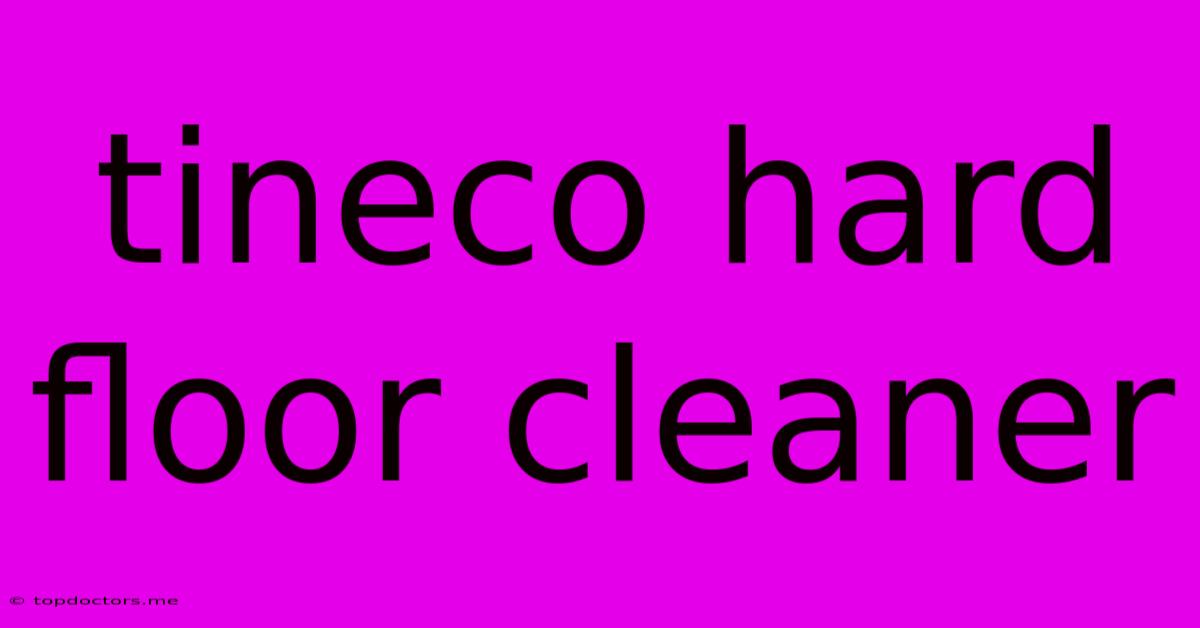 Tineco Hard Floor Cleaner Tineco Hard Floor Cleaner
