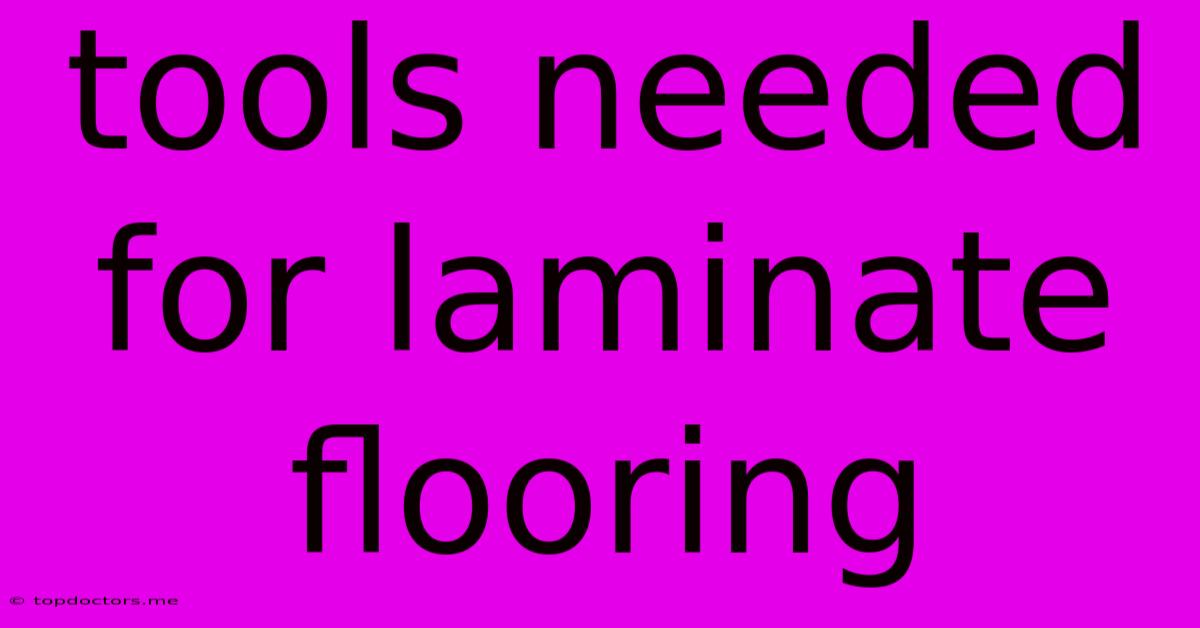 Tools Needed For Laminate Flooring