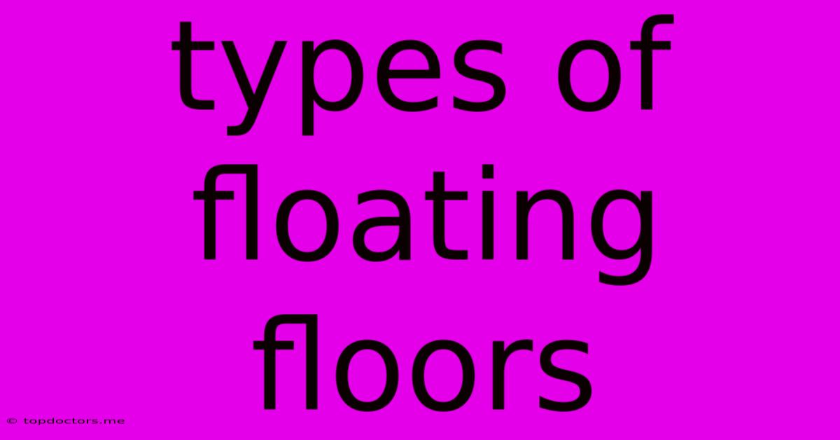 Types Of Floating Floors Types Of Floating Floors