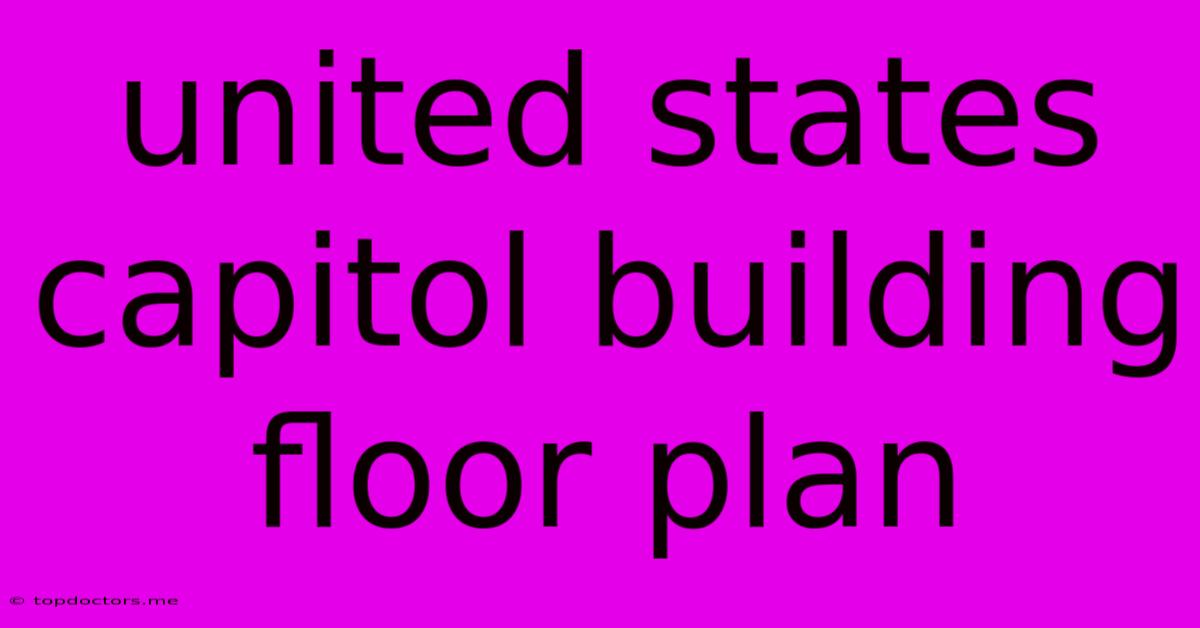 United States Capitol Building Floor Plan United States Capitol Building Floor Plan