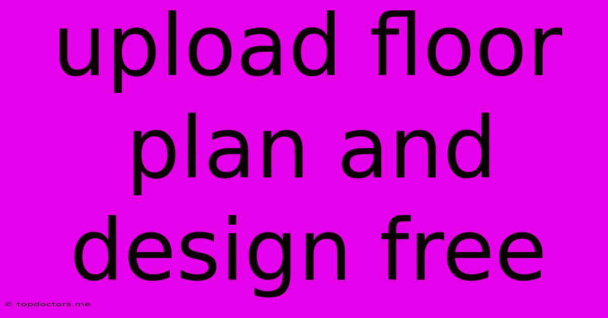 Upload Floor Plan And Design Free Upload Floor Plan And Design Free