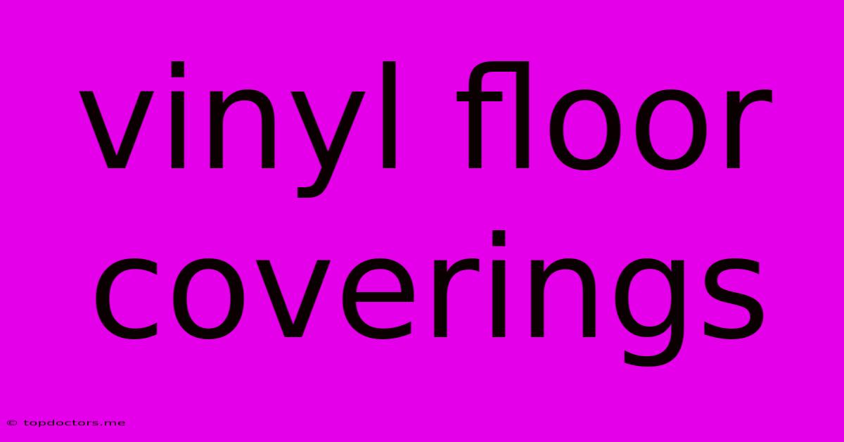 Vinyl Floor Coverings