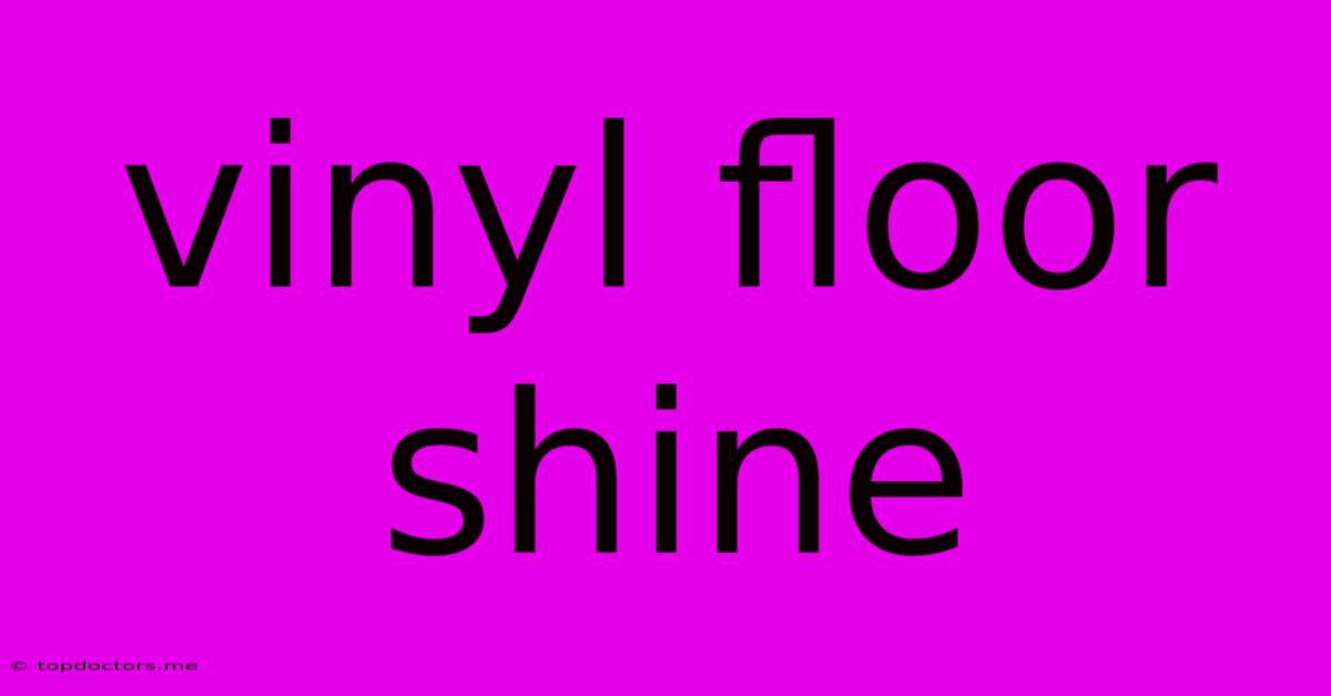 Vinyl Floor Shine Vinyl Floor Shine