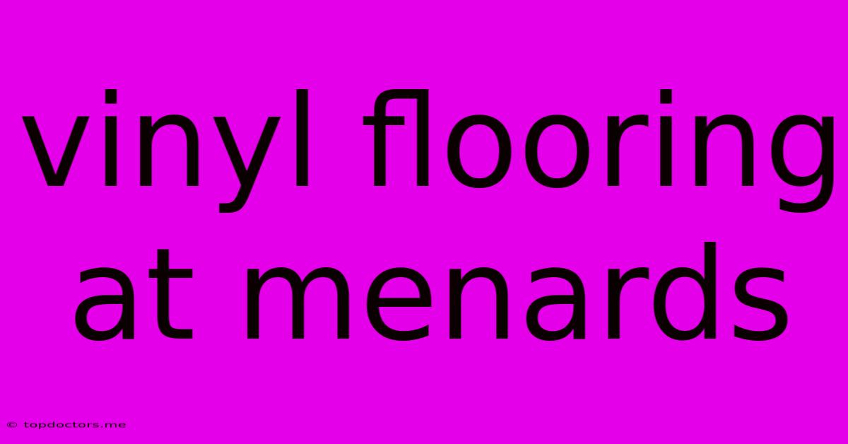 Vinyl Flooring At Menards Vinyl Flooring At Menards