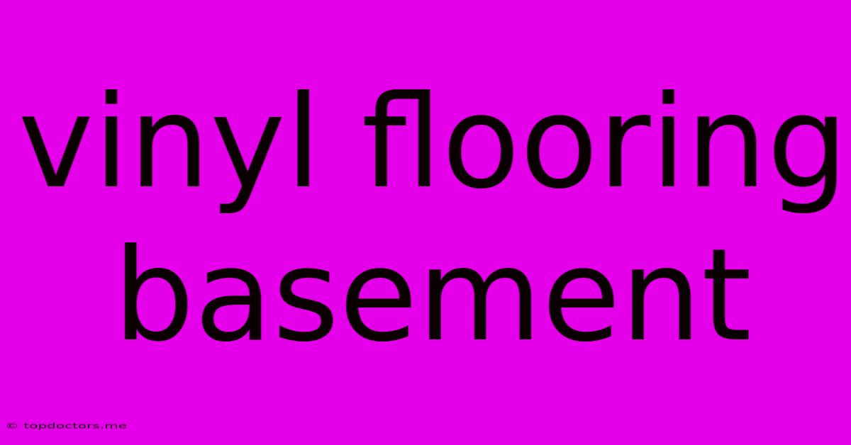 Vinyl Flooring Basement