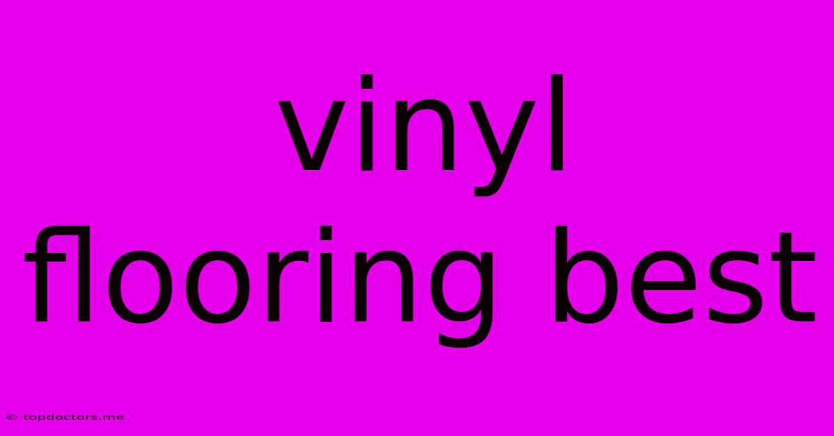 Vinyl Flooring Best