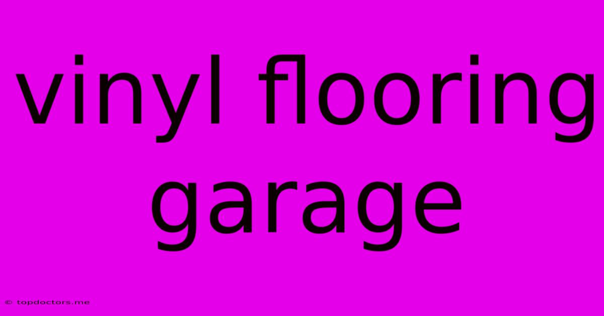Vinyl Flooring Garage