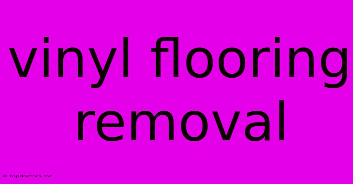 Vinyl Flooring Removal