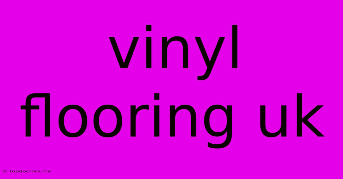 Vinyl Flooring Uk