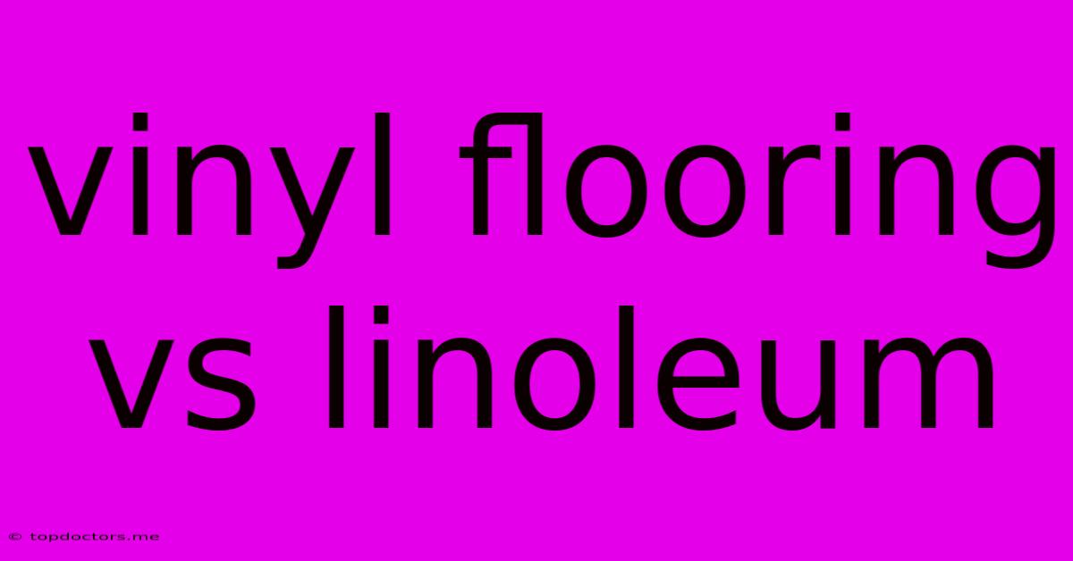 Vinyl Flooring Vs Linoleum Vinyl Flooring Vs Linoleum