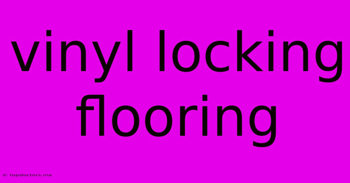 Vinyl Locking Flooring