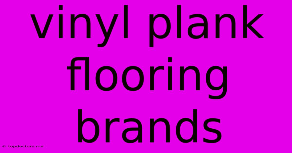 Vinyl Plank Flooring Brands Vinyl Plank Flooring Brands