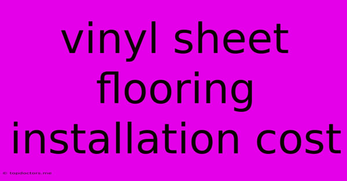 Vinyl Sheet Flooring Installation Cost Vinyl Sheet Flooring Installation Cost