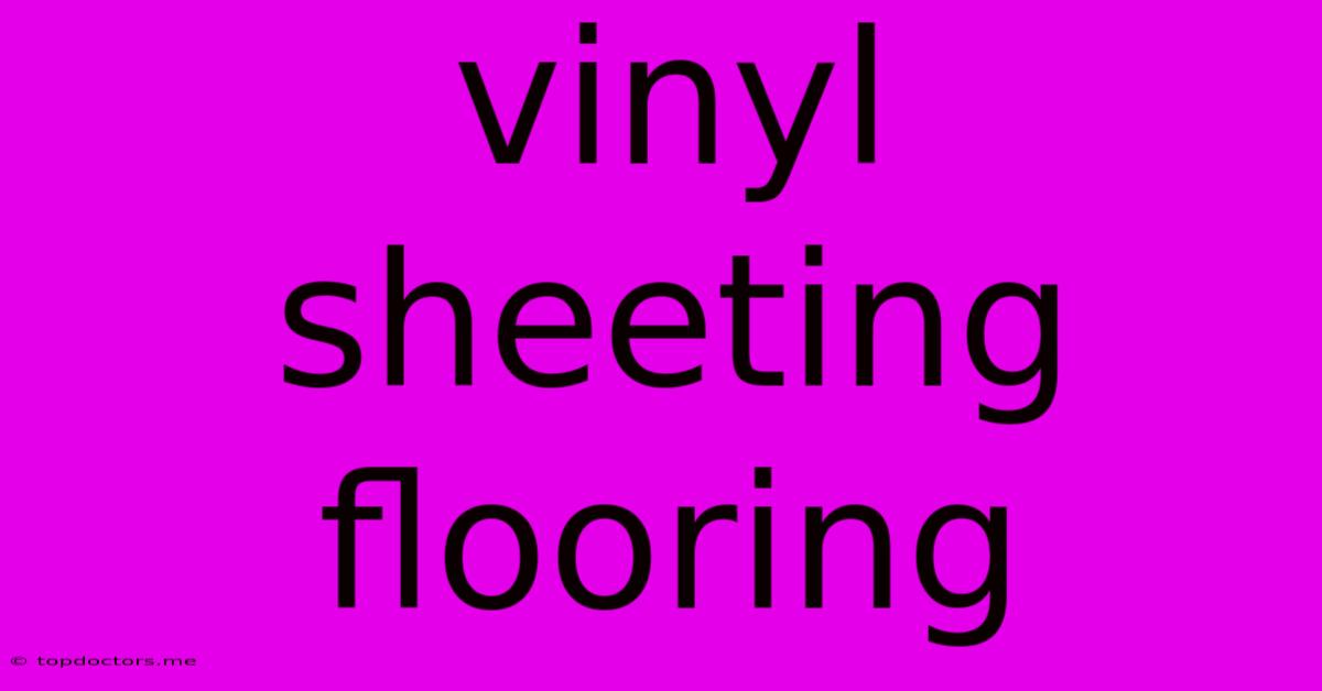 Vinyl Sheeting Flooring