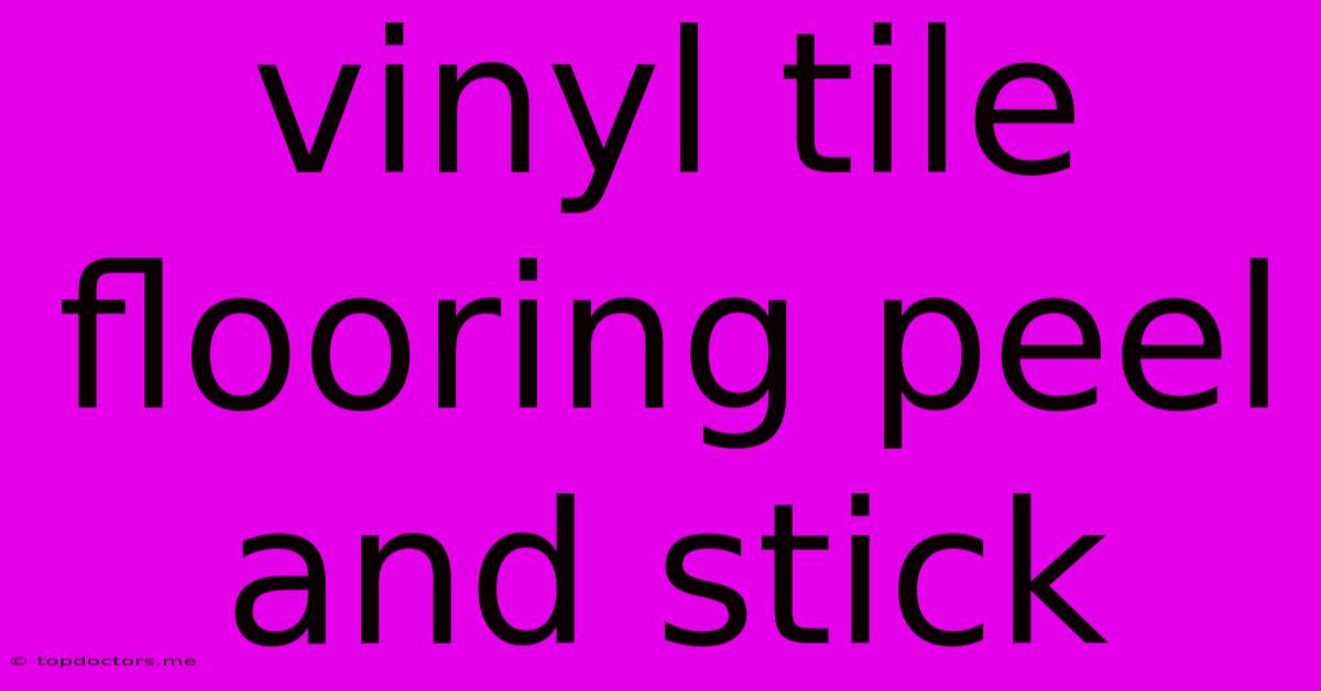 Vinyl Tile Flooring Peel And Stick Vinyl Tile Flooring Peel And Stick