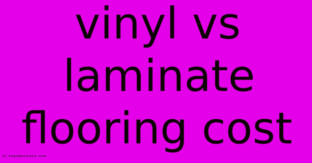 Vinyl Vs Laminate Flooring Cost Vinyl Vs Laminate Flooring Cost