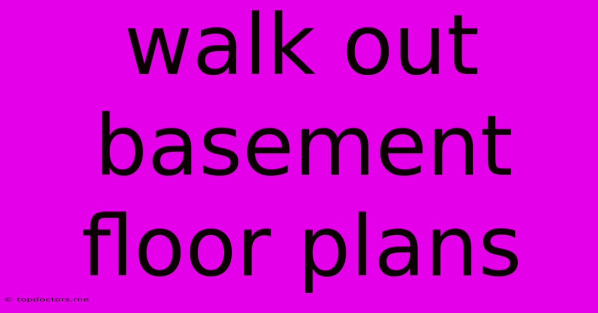 Walk Out Basement Floor Plans