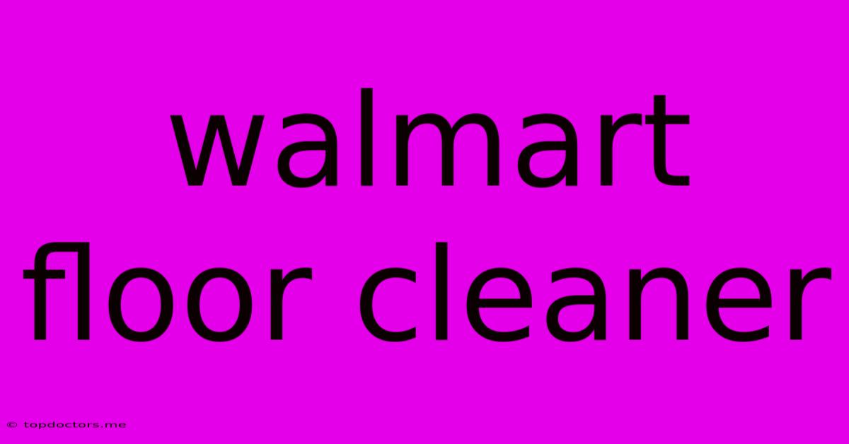 Walmart Floor Cleaner Walmart Floor Cleaner