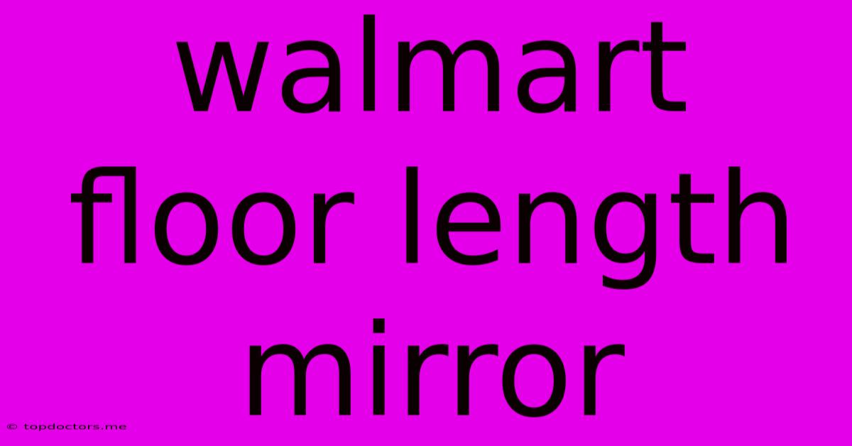 Walmart Floor Length Mirror