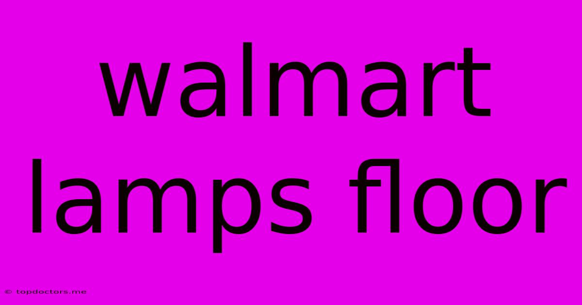 Walmart Lamps Floor