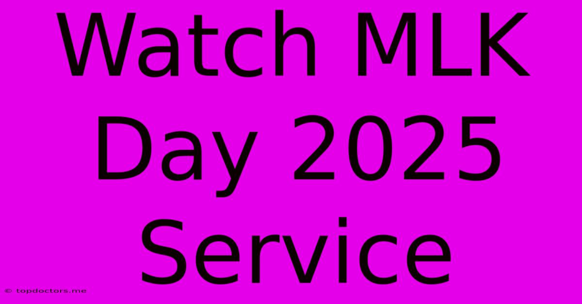 Watch MLK Day 2025 Service Watch MLK Day 2025 Service
