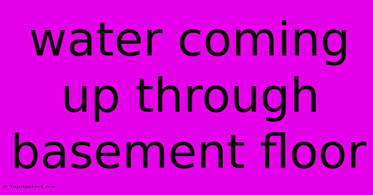 Water Coming Up Through Basement Floor