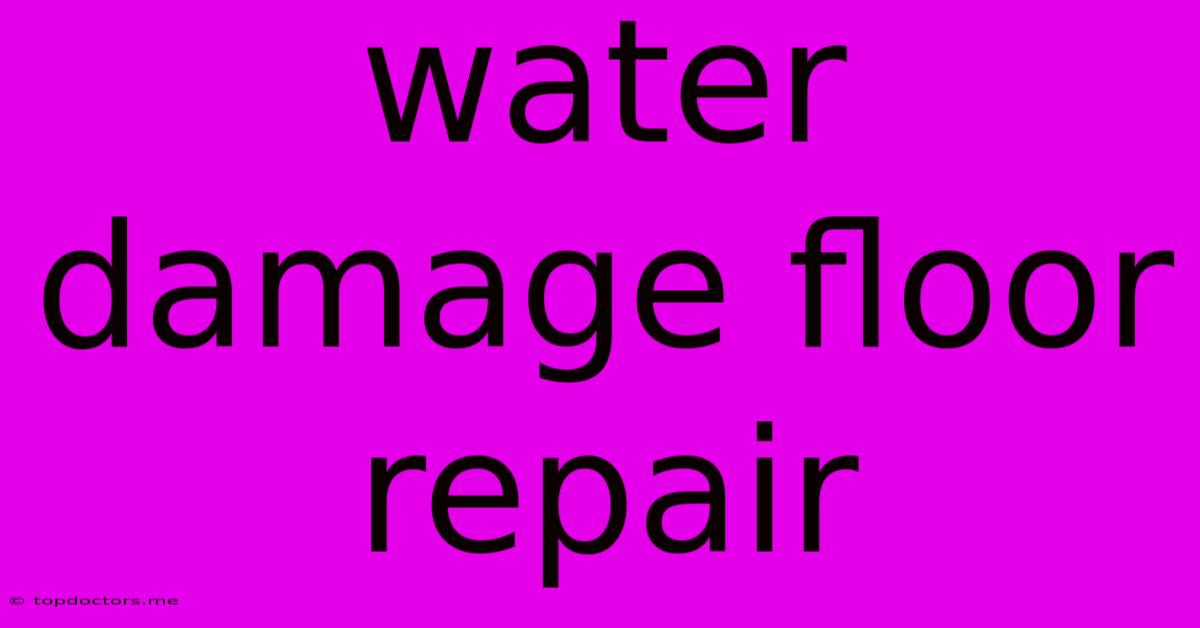 Water Damage Floor Repair Water Damage Floor Repair