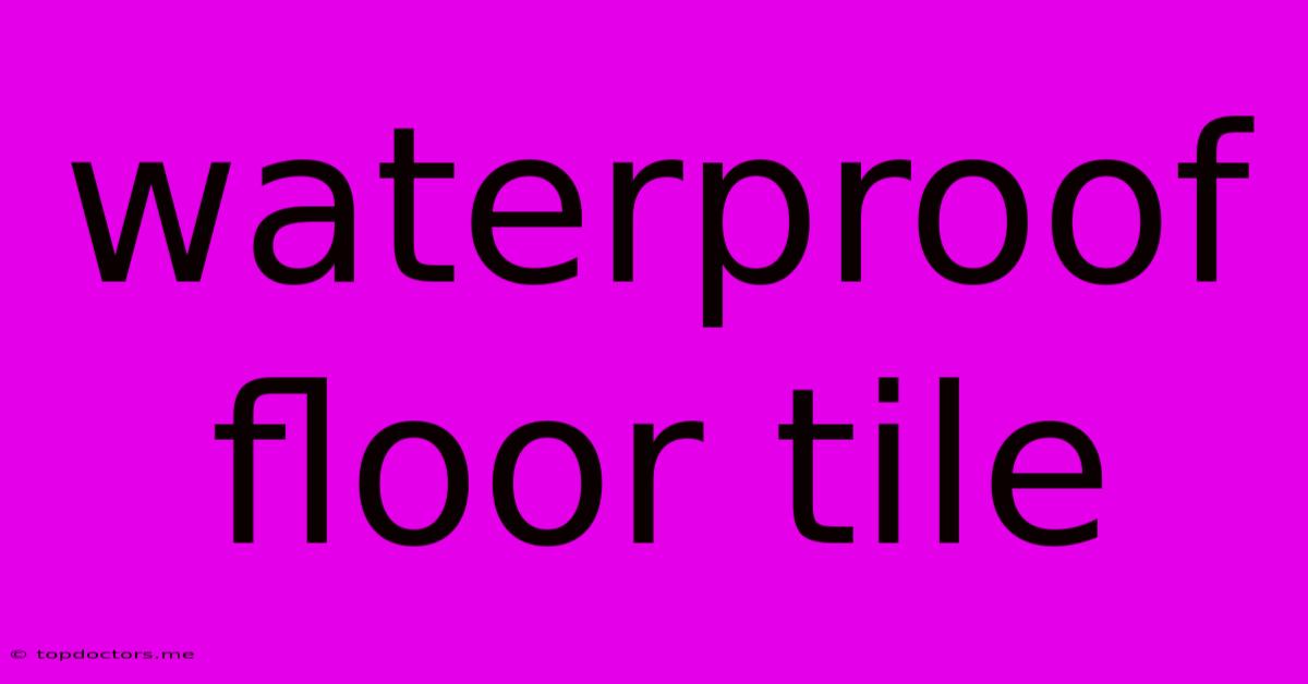 Waterproof Floor Tile