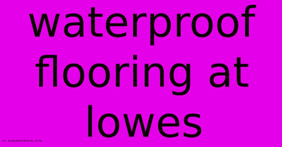 Waterproof Flooring At Lowes