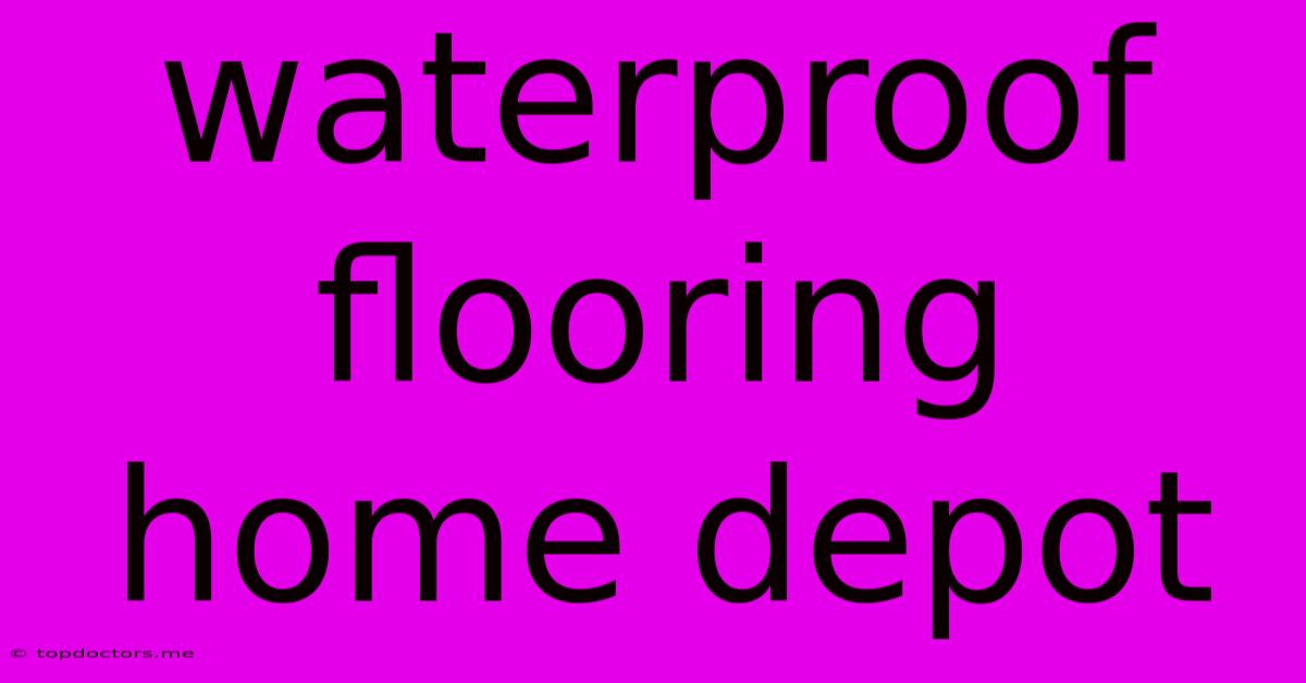 Waterproof Flooring Home Depot