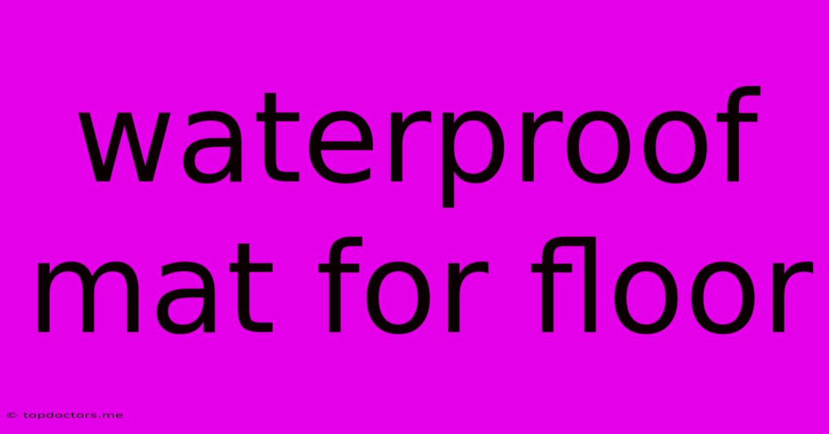 Waterproof Mat For Floor Waterproof Mat For Floor