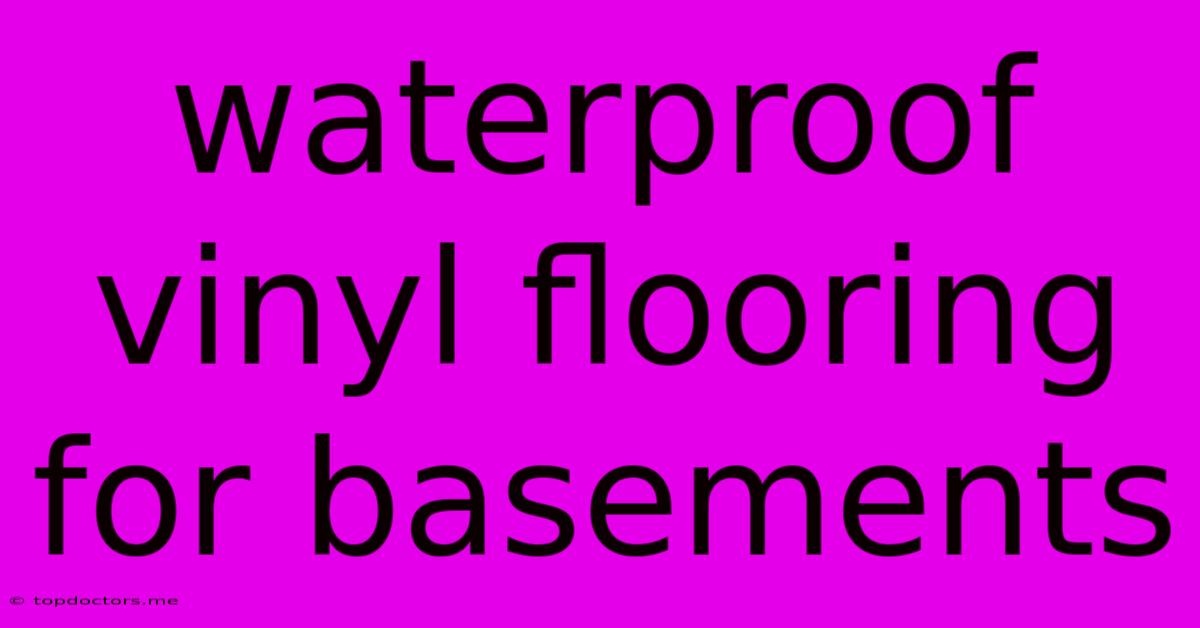 Waterproof Vinyl Flooring For Basements Waterproof Vinyl Flooring For Basements