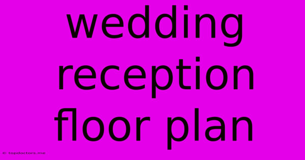 Wedding Reception Floor Plan