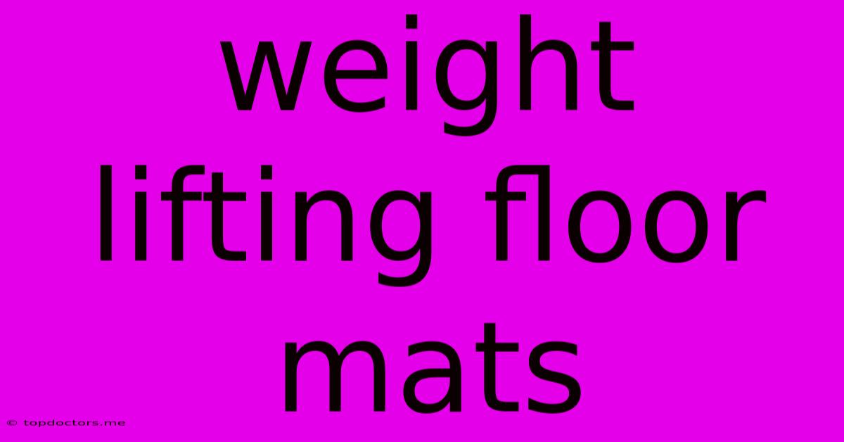 Weight Lifting Floor Mats Weight Lifting Floor Mats