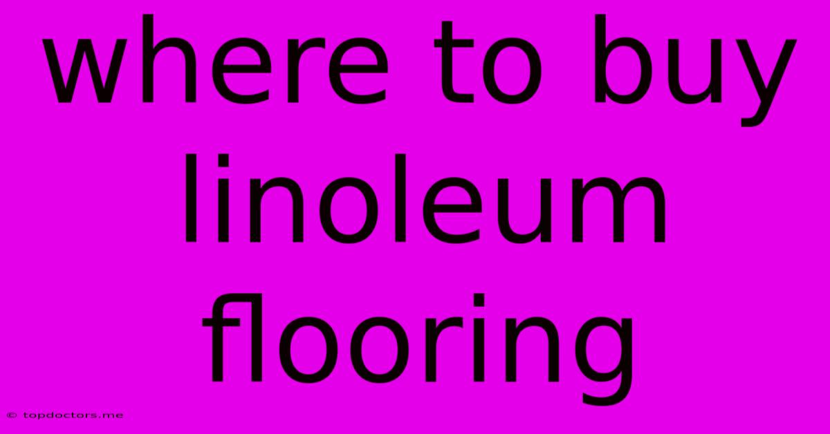 Where To Buy Linoleum Flooring