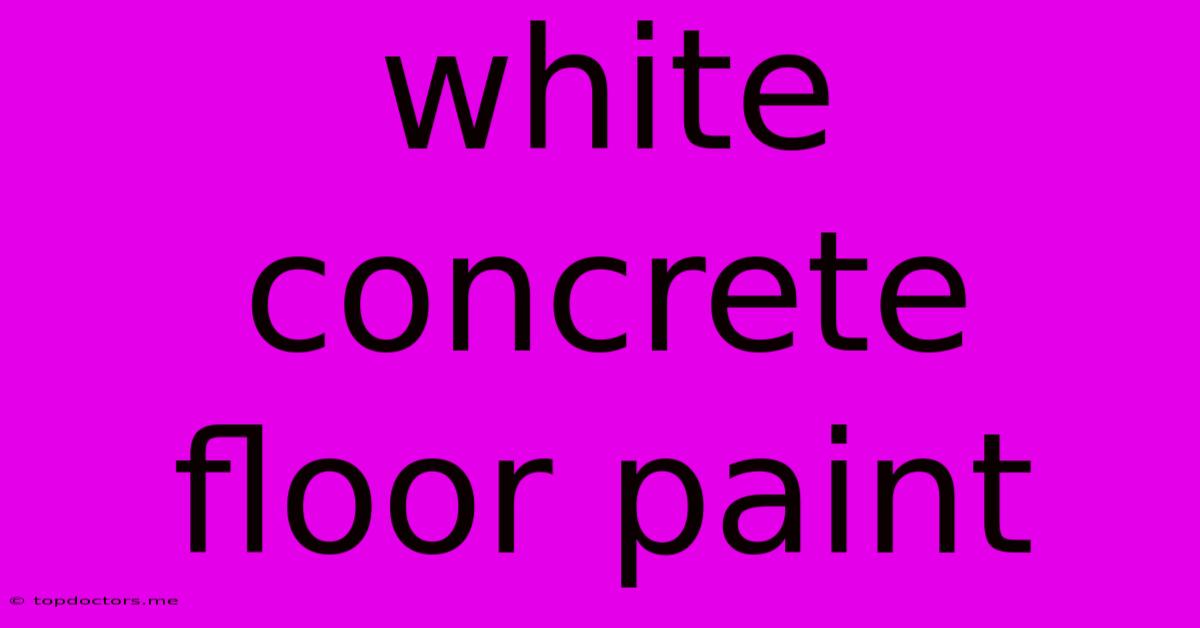 White Concrete Floor Paint White Concrete Floor Paint