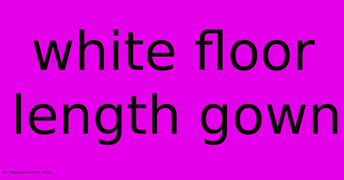 White Floor Length Gown