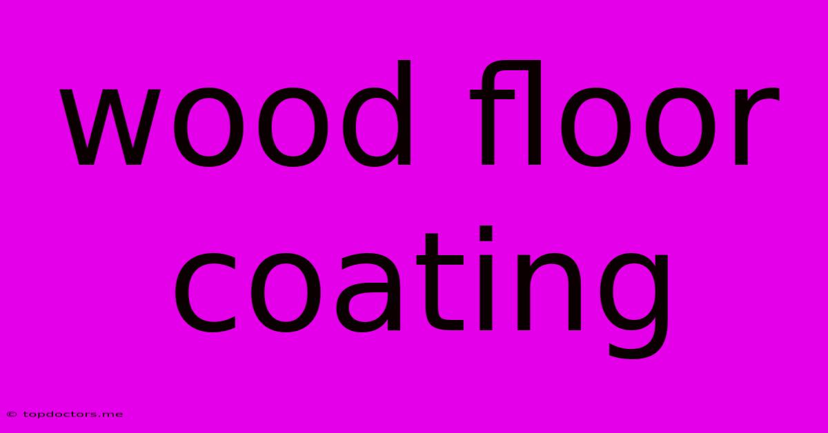 Wood Floor Coating
