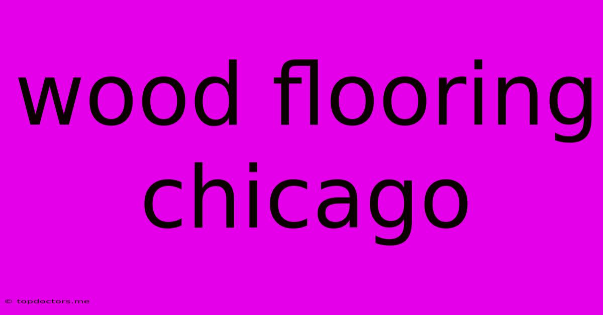 Wood Flooring Chicago Wood Flooring Chicago