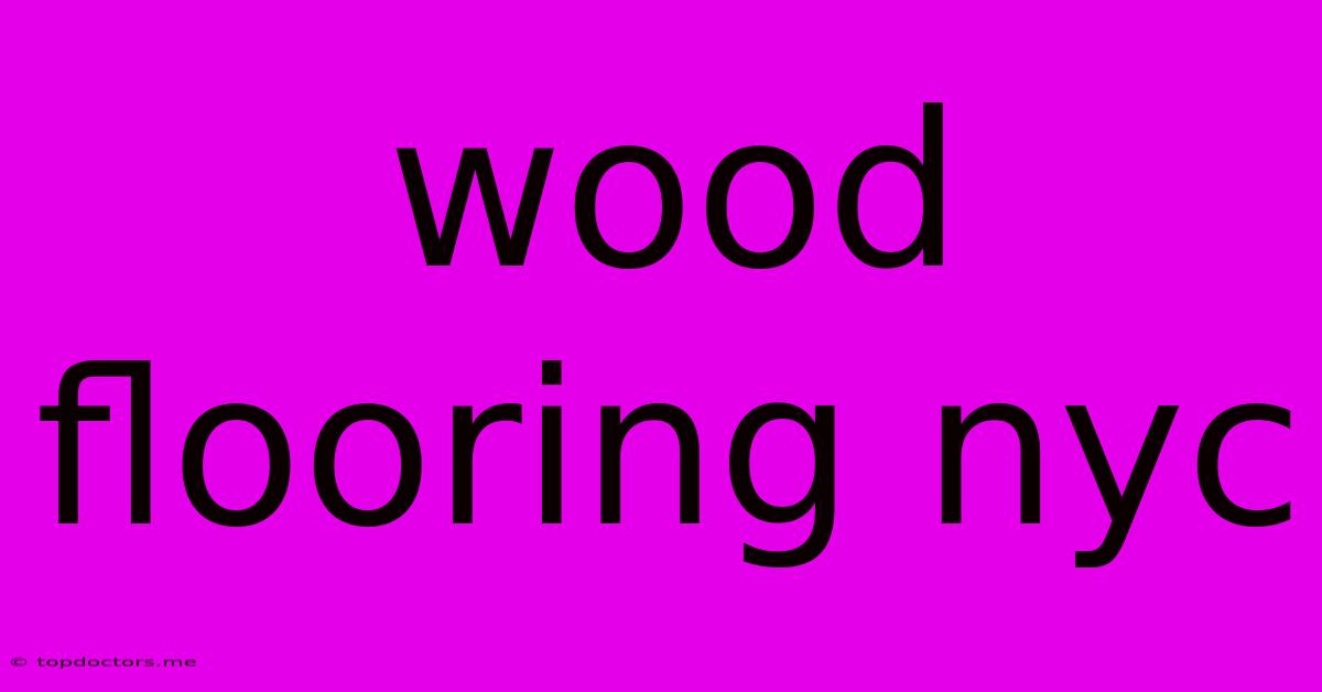 Wood Flooring Nyc