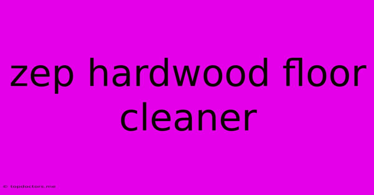 Zep Hardwood Floor Cleaner